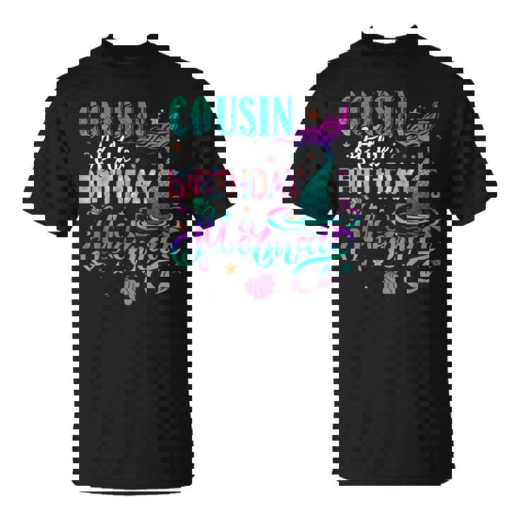 Cousin Of The Birthday Mermaid Family Matching Party Squad T-Shirt