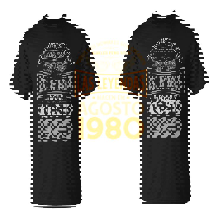 Cumpleaños Hombre Regalos Las Leyendas Agosto 1980 Camiseta unisex