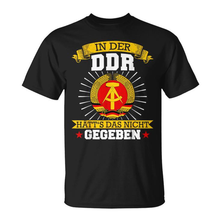 Ddr Ossi In Der Ddr Has Das Not G T-Shirt