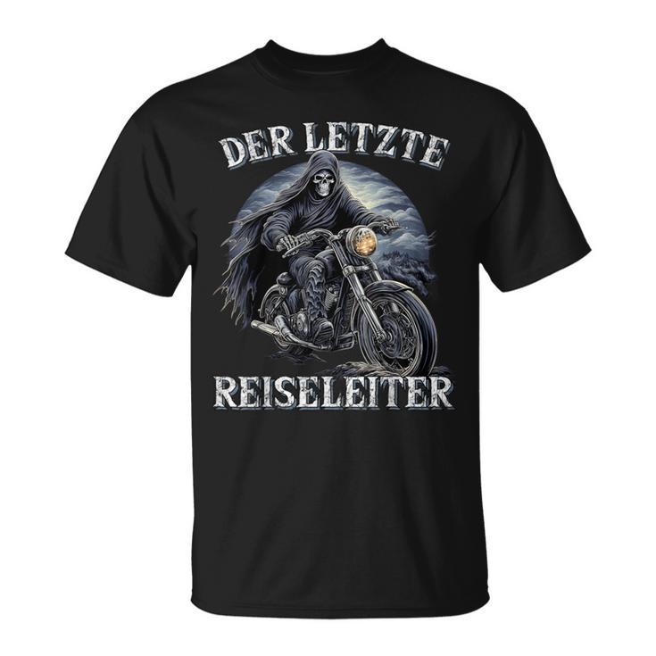 Der Letzte Reiseleiter Biker Motorrad T-Shirt