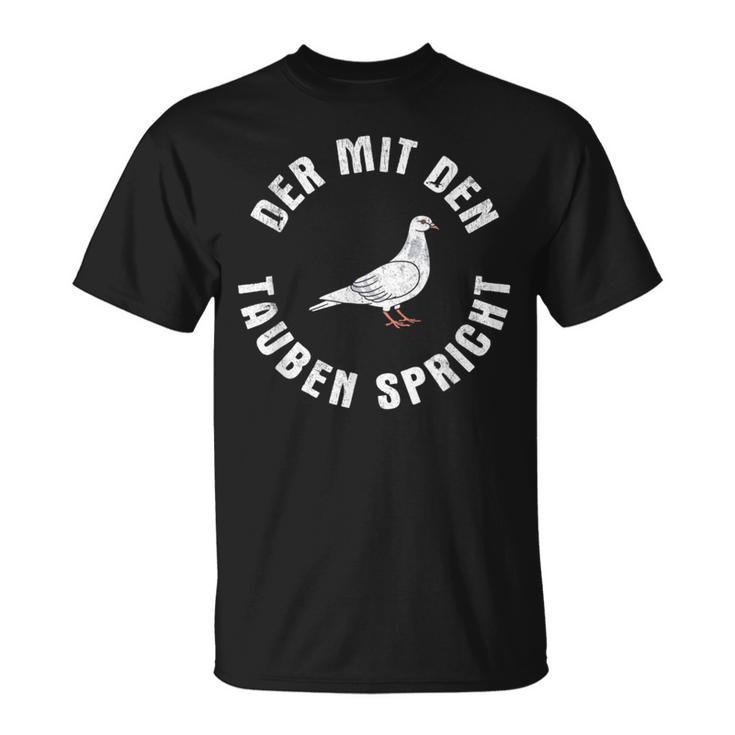 Der Mit Den Tauben T-Shirt