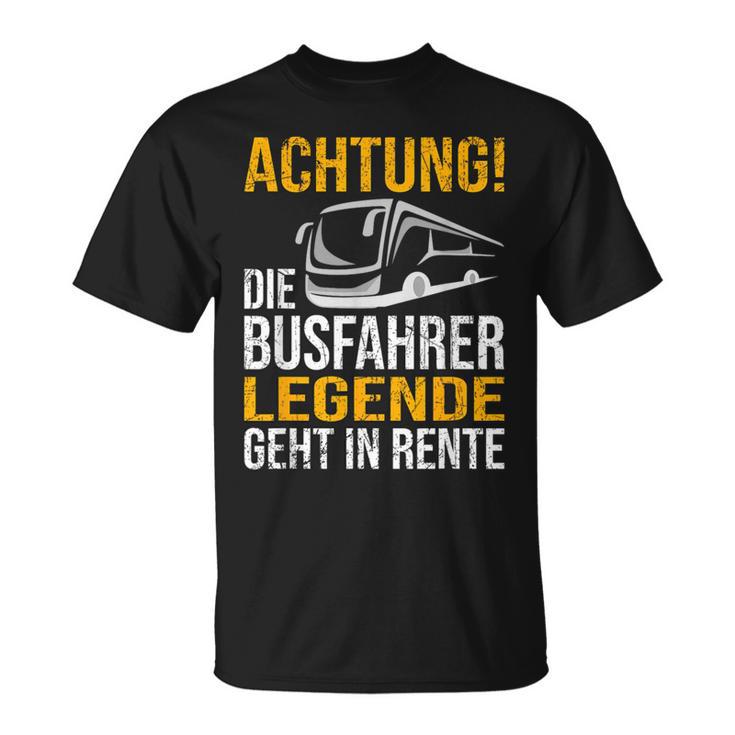 Die Busfahrer Legende Geht In Rente Ruhestand Pension T-Shirt