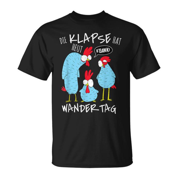 Die Klapse Hat Heut Wandertag Hiking Jga Selfironie T-Shirt