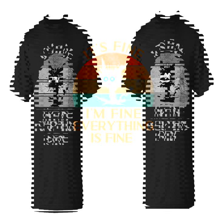 Divertido Gato Negro Retro Está Bien Estoy Bien Todo Está Bien Camiseta unisex