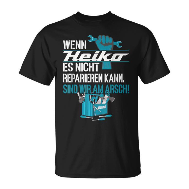 Diy Wenn Heiko Es Nicht Reparieren Kann T-Shirt