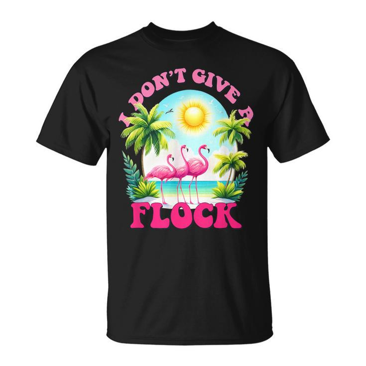 I Dont Give A Flock Retro Summer Vibes Flamingo Beach T-Shirt