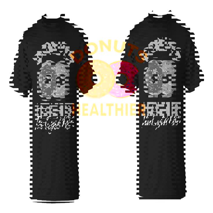 Donuts Healthier Than Crystal Meth Donuts Lover T-Shirt