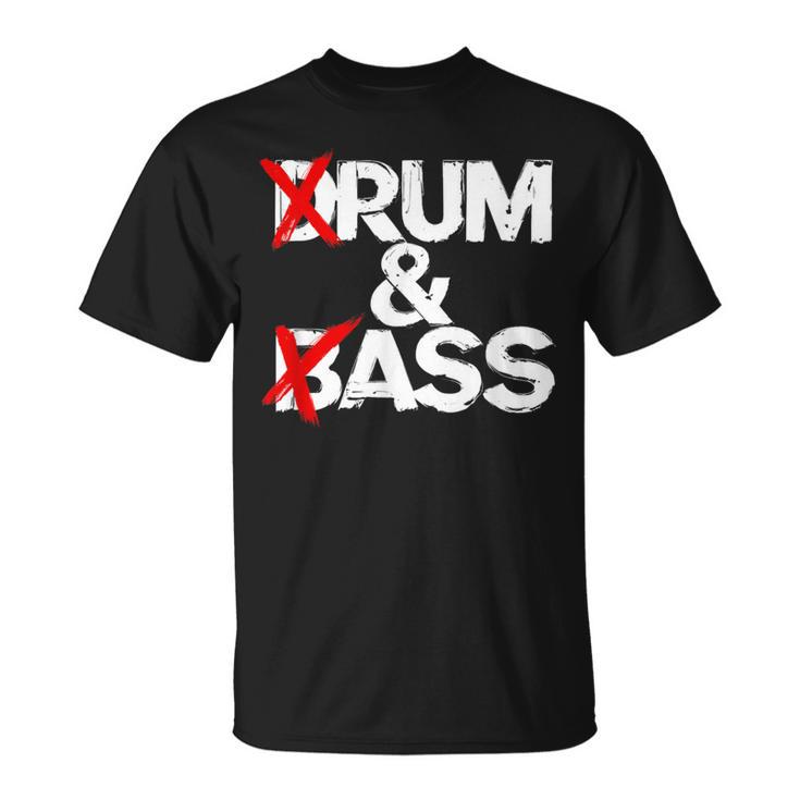 Drum And Bass Rum & Ass T-Shirt