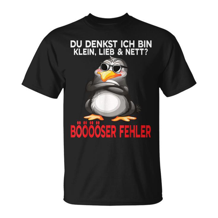 Du Denkst Ich Bin Klein Lieb Und Nett Cute Penguin T-Shirt