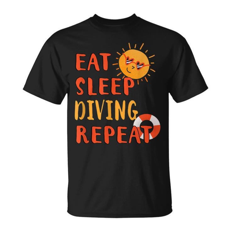 Eat Sleep Diving Repeat Diving Hobby Diver Pastime Summer T-Shirt