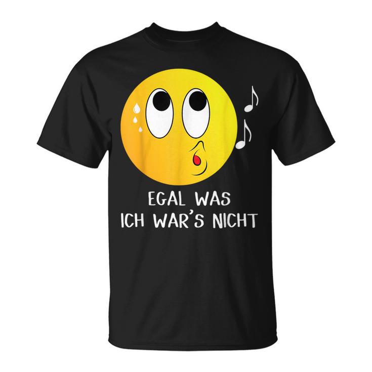 Egal Was Ich War's Nicht Witziger Lustiger Ich Nicht Spruch T-Shirt