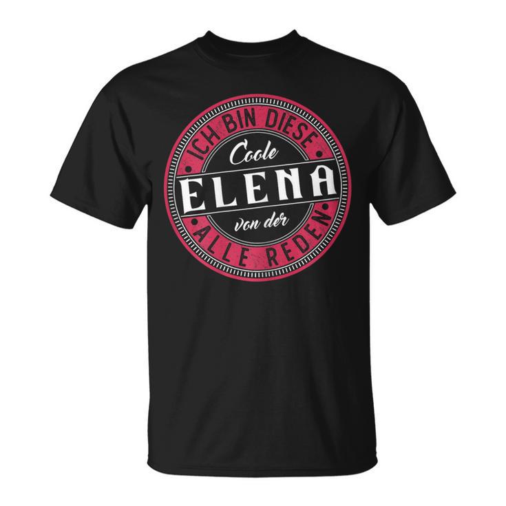 Elena Ich Bin Diese Coole Elena T-Shirt