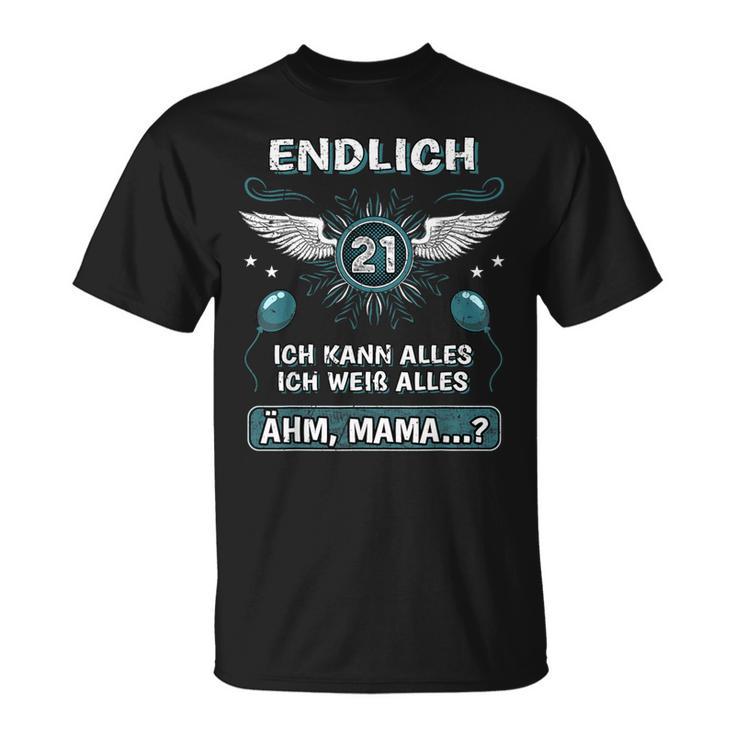 Endlich 21 Ähm Mama 21St Birthday Son Daughter S T-Shirt