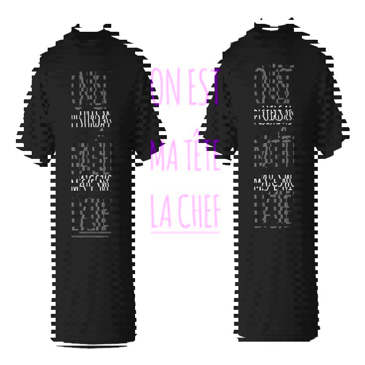 On Est Plusieurs Dans Ma Tête Drôle Humoristique Citation T-Shirt
