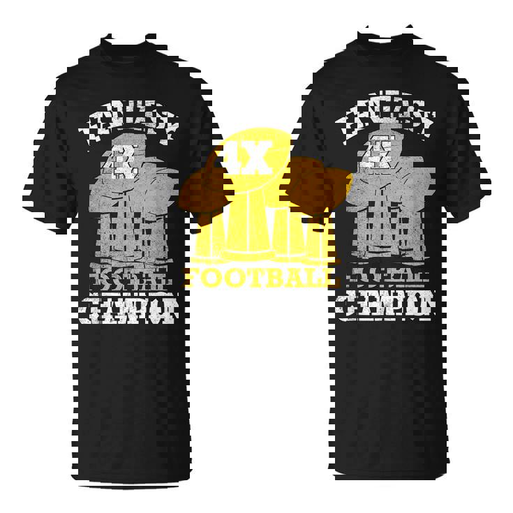 Fantasy Football 4X Champion Four Time Champ Fantasy Winner T-Shirt