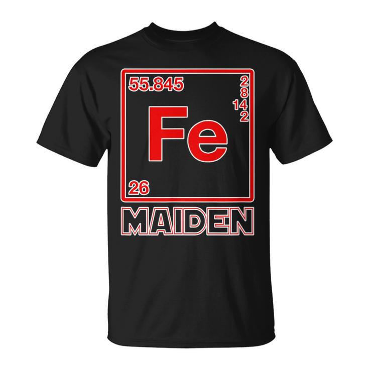 Fe Maiden Iron Parody On Iron Elements Fe T-Shirt