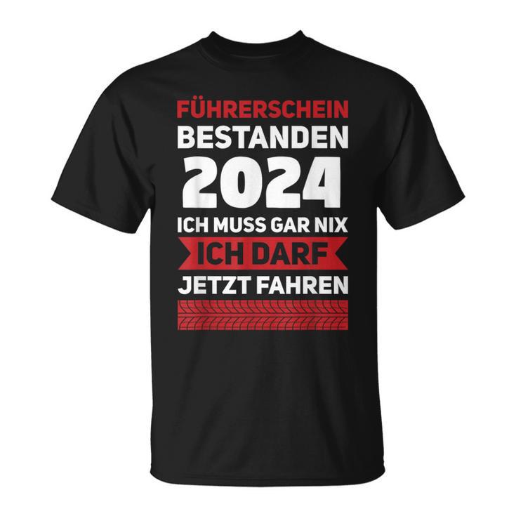 Führerschein 2024 Bestanden Ich Darf Jetz Fahrprüfung T-Shirt