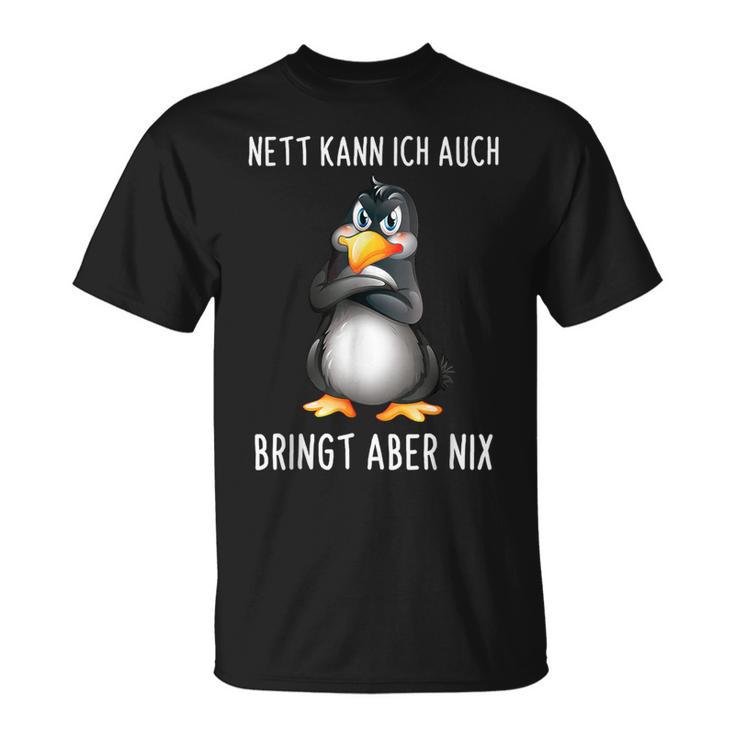 Nett Kann Ich Auch Penguin Bringt Abre Nix S T-Shirt