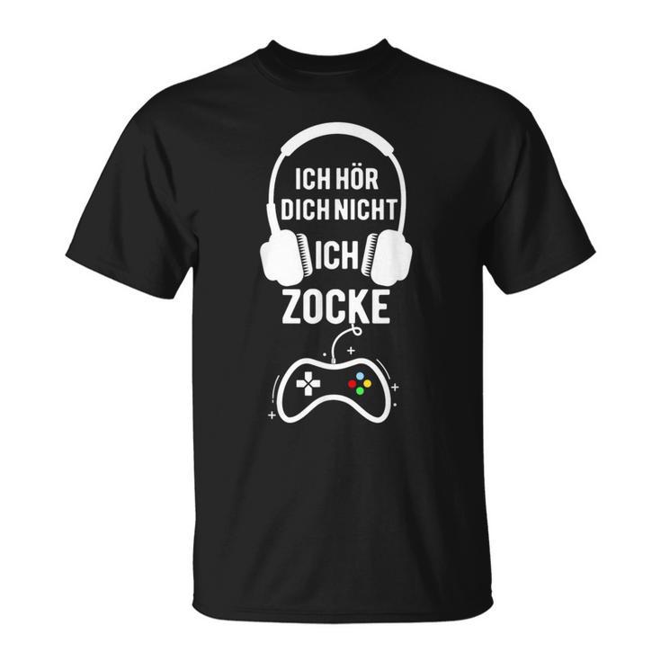 Gamer Ich Hör Dich Nicht Ich Zocke German T-Shirt