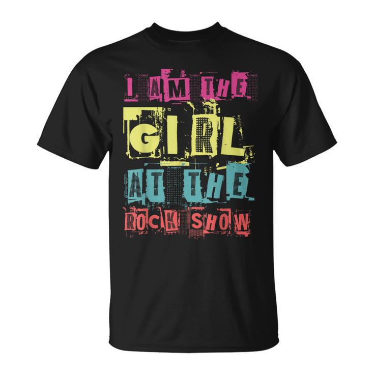 I Am The Girl At The Rock Show Punk Rock Music Lover T-Shirt