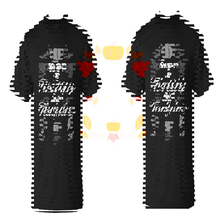 Happy Friendsgiving Thanksgiving Friends Holiday Friendship T-Shirt