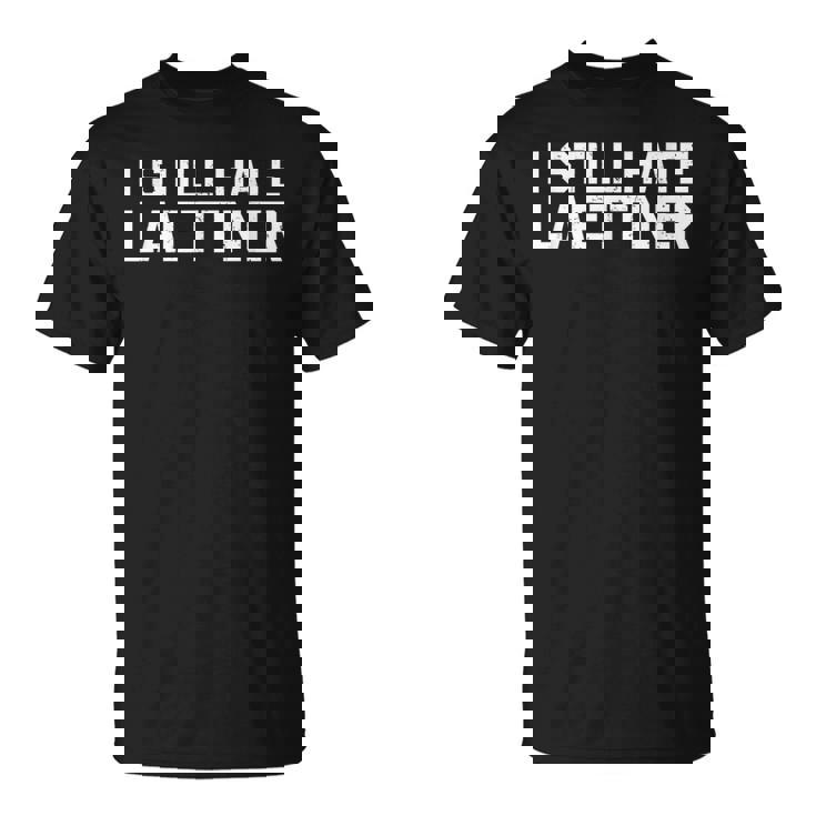 I Still Hate Laettner Kentucky Fan Merch T-Shirt