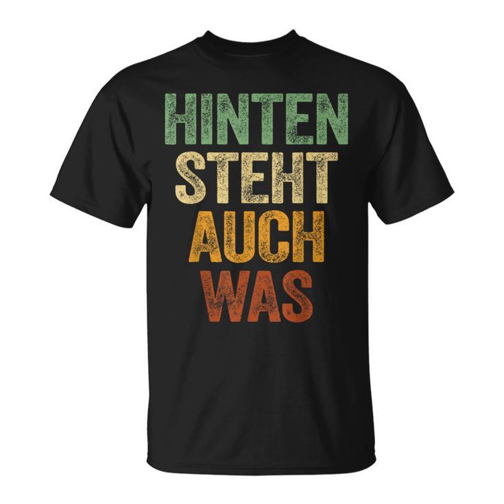 Hinten Steht Auch Was Saying Hinten Steht Auch Wat T-Shirt