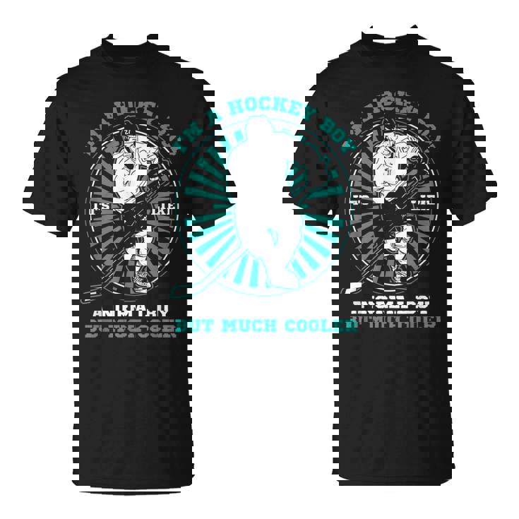 Hockey Sobre Hielo Soy Un Niño De Hockey Como Un Niño Normal Pero Mucho Más Fresco Camiseta unisex