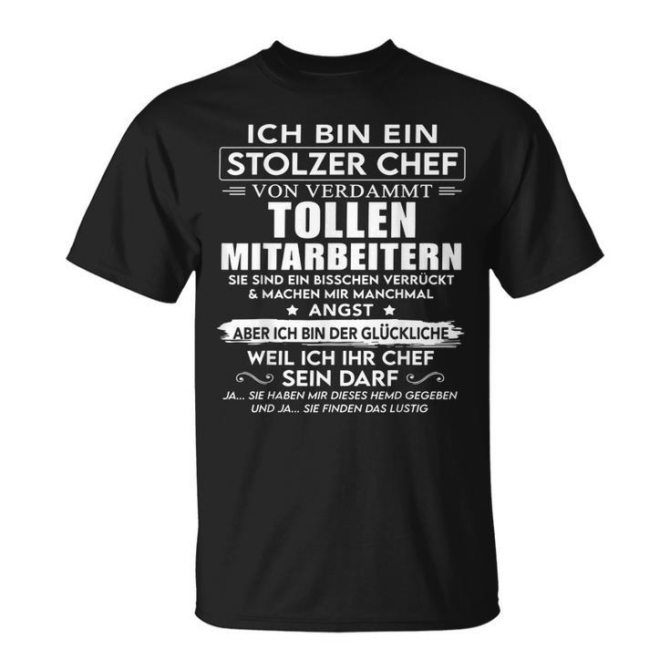 Ich Bin Ein Stolzer Chefonerdammt Tollen Mitarbeitern T-Shirt