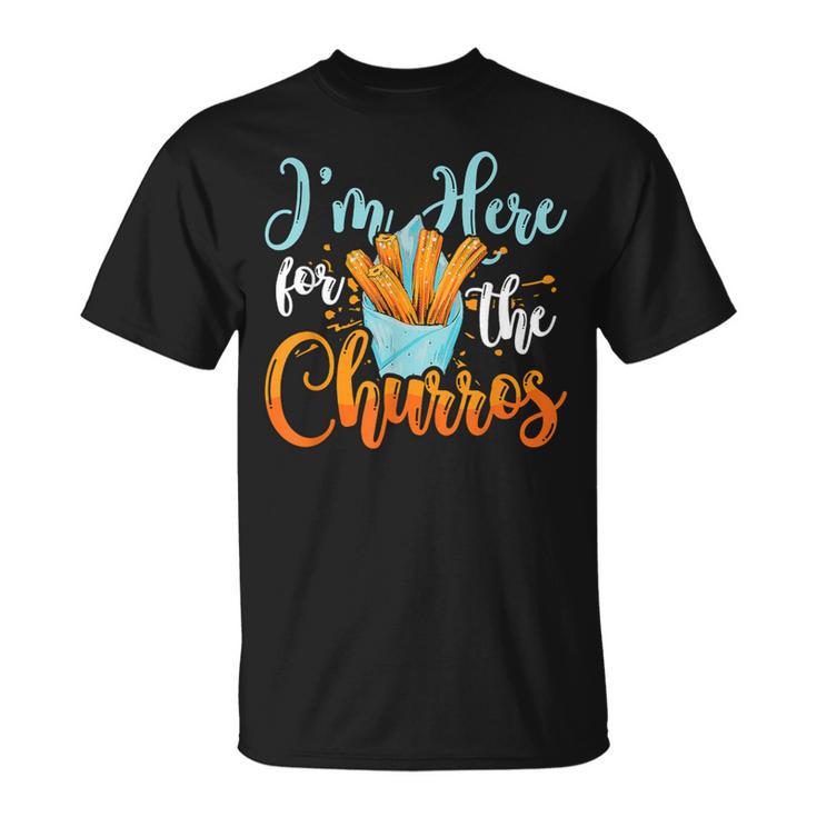 Ich Bin Hier Für Die Churros Liebt Nachtisch Mexikanisches Essen Churros T-Shirt