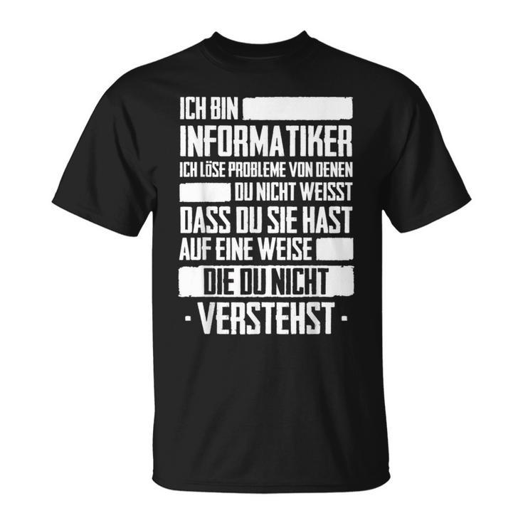 Ich Bin Informatiker Nerd Programmer Slogan T-Shirt