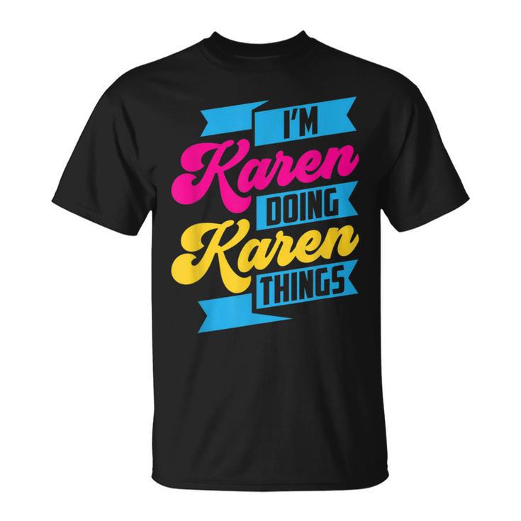 Ich Bin Karen Und Mache Karen Sachen Beruhig Dich Karen German T-Shirt