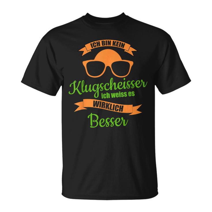 Ich Bin Keine Klugscheißer Ich Weiß Es Wirklich Besser T-Shirt