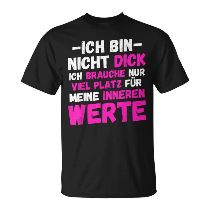 Ich Bin Nicht Dick Ich Brauche Nuriel Platz Humor T-Shirt