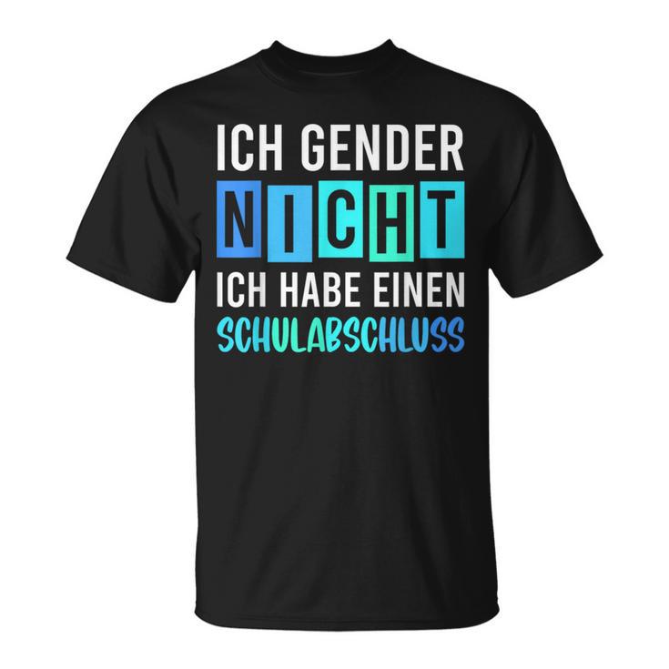 Ich Gender Nicht Ich Habe Einen Schulabschluss Blue T-Shirt