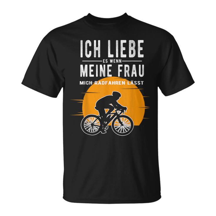 Ich Liebe Meine Frau Wenn Sie Mich Radfahren Lässt Lässt T-Shirt