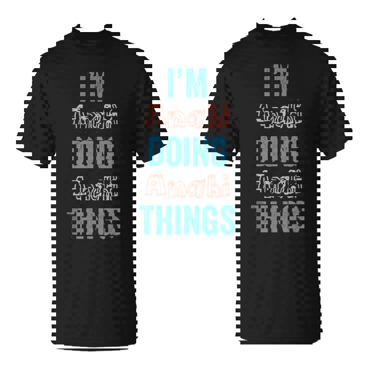 I'm Anahi Doing Anahi Things Fun Personalized First Name Gag T-Shirt