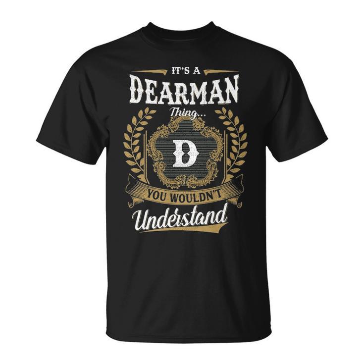It's A Dearman Thing You Wouldn't Understand Personalized Last Name Dearman Family Crest Coat Of Arm T-Shirt