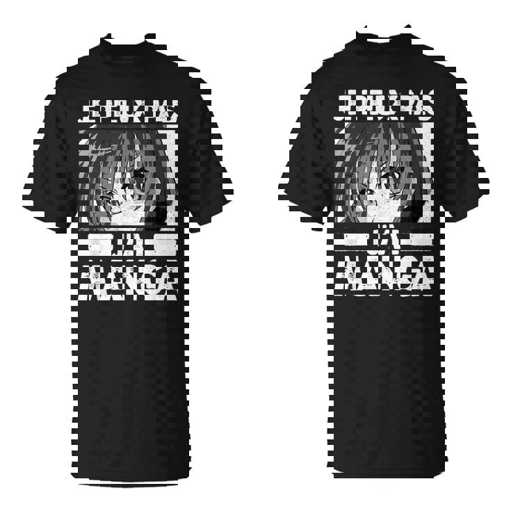 Je Ne Peux Pas J'ai Manga Anime Otaku Japonais Cadeau Humour T-Shirt