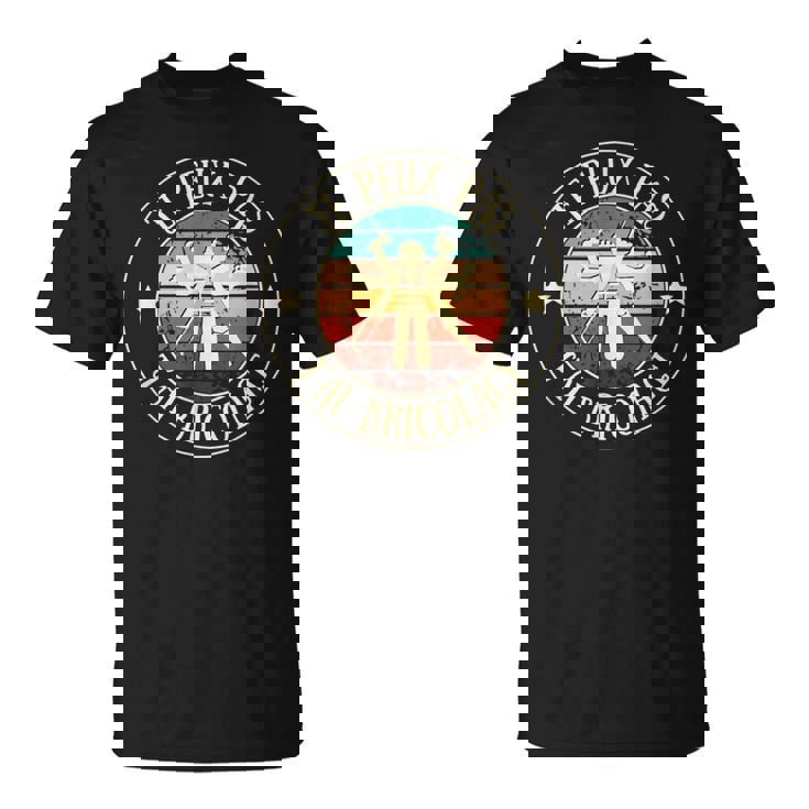 Je Peux Pas J’Ai Bricolage Humour Bricoleur Homme Cadeau T-Shirt