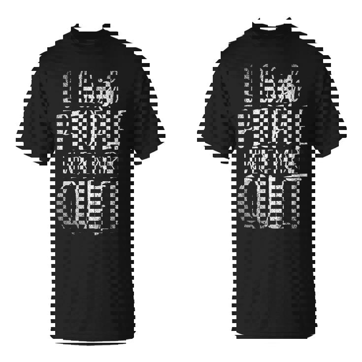 Je Souhaite Que Les Gens Soient Plus Calmes Drôle Cadeau T-Shirt