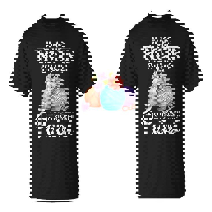 Jeais Tricoter Ici Ou Là Je Tricoterai Partout T-Shirt