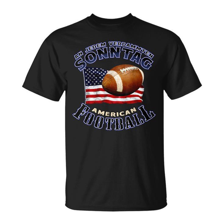 An Jedenerdammten Sonntag American Football S T-Shirt