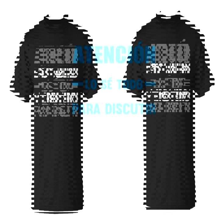 Jubilado Hombre Divertido Jubila Atención Estoy Jubilado Camiseta unisex