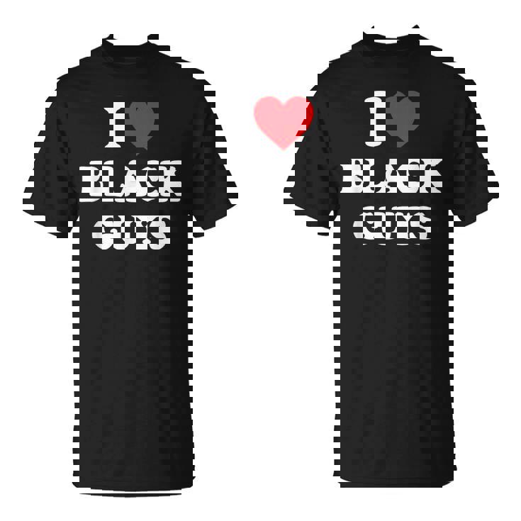 I Love Black Guys I Heart Black Guys T-Shirt