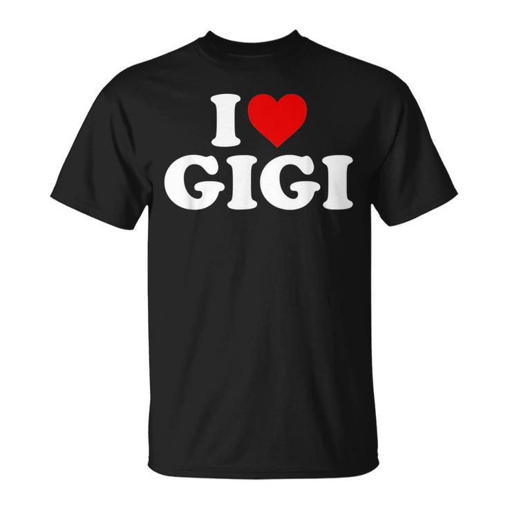 I Love Gigi T-Shirt