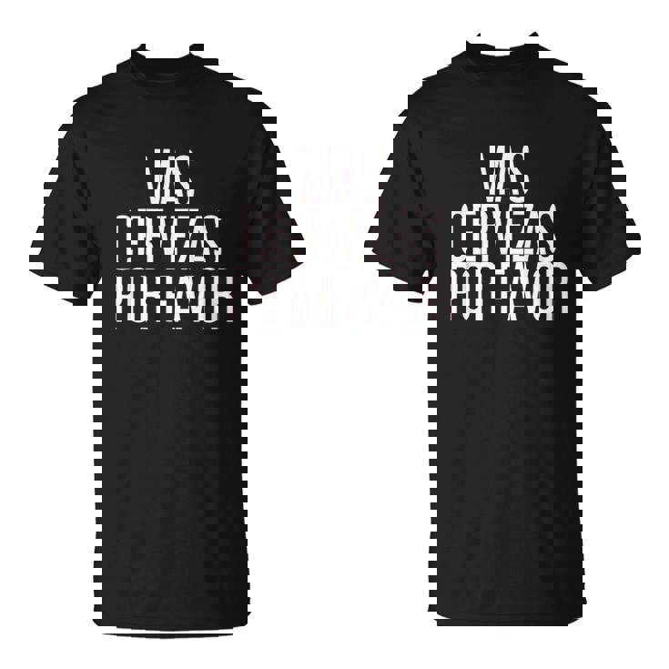 Mas Cervezas Por Favor T-Shirt
