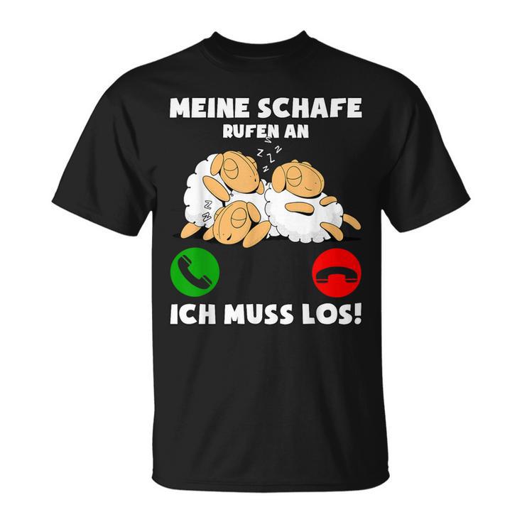 Meine Schafe Rufen An Ich Muss Los T-Shirt