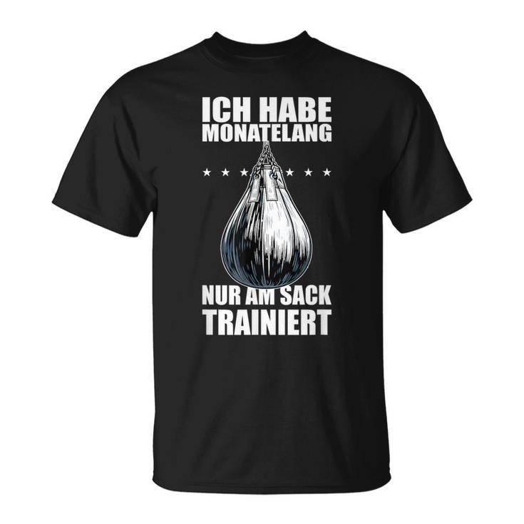 Monatelang Nur Am Sack Trainiert Meme Stefan Slogan T-Shirt