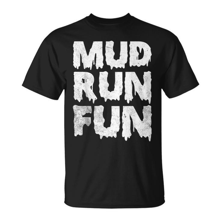 Mud Run Fun T-Shirt